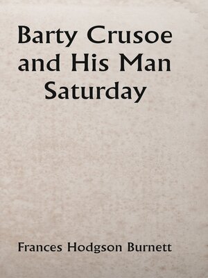 cover image of Barty Crusoe and His Man Saturday